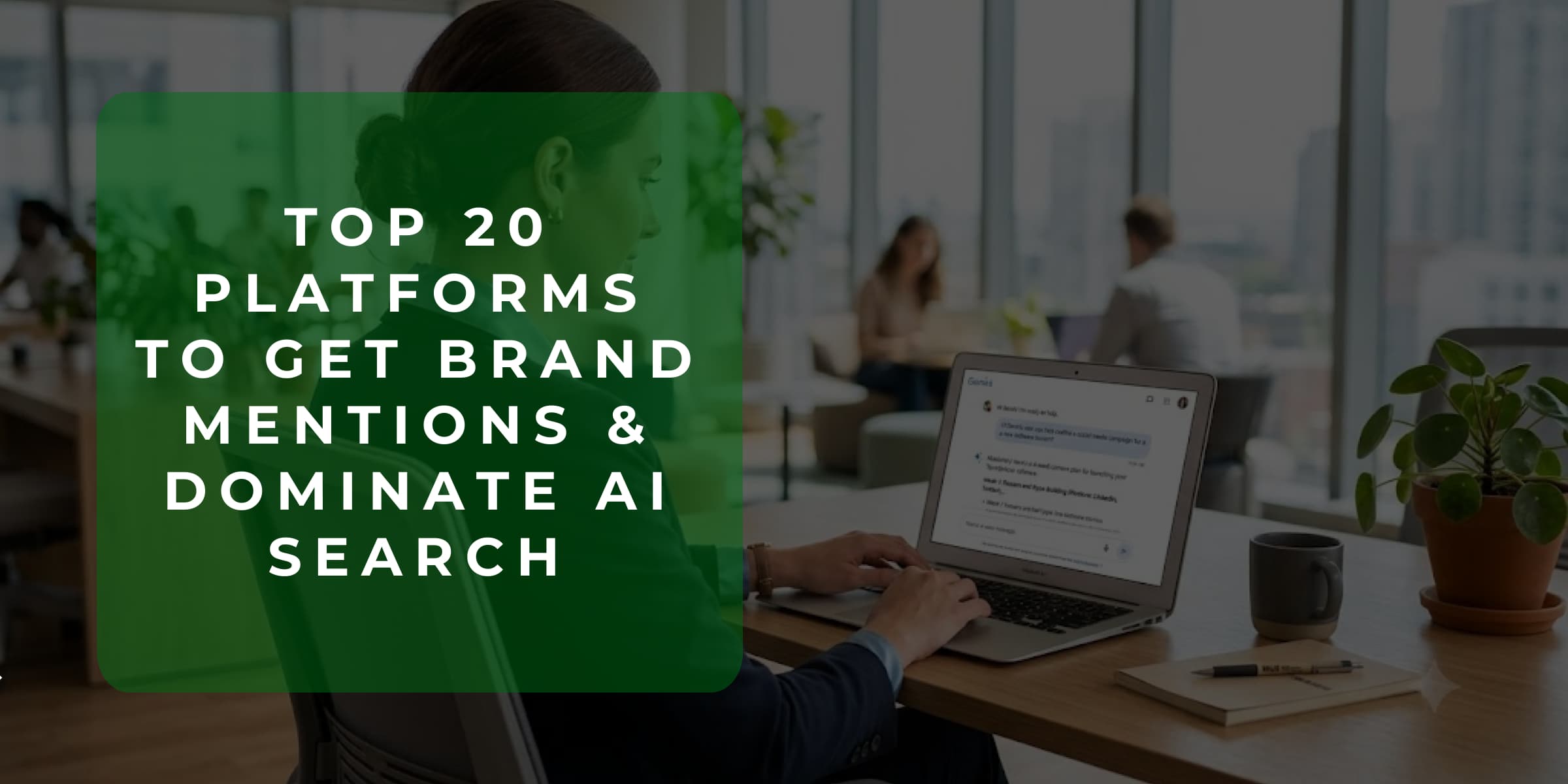 Beyond SEO: The Top 20 Platforms to Get Brand Mentions & Dominate AI Search