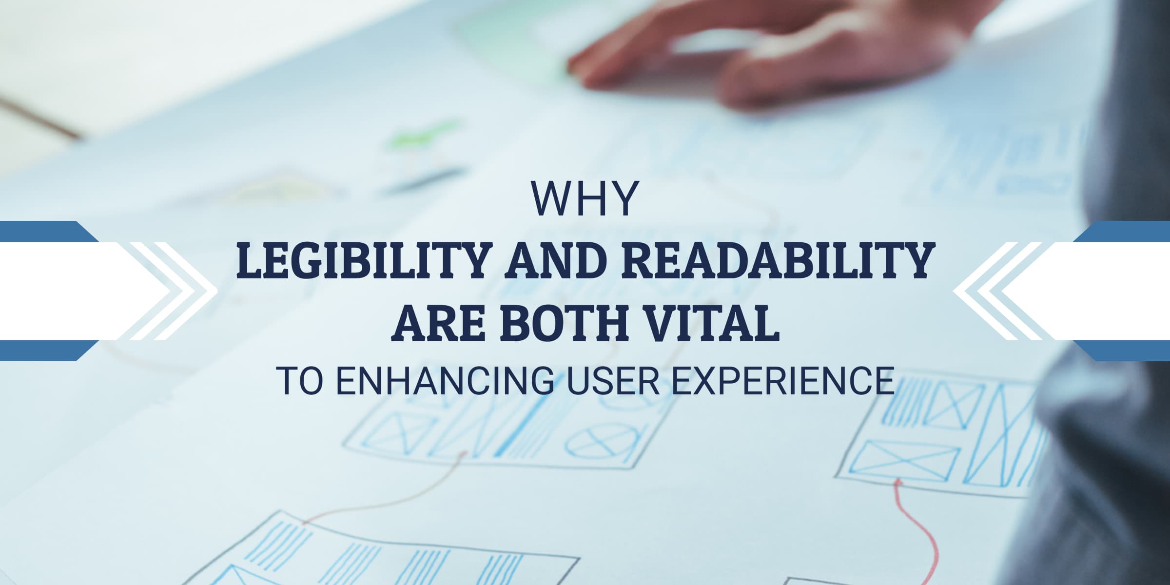 Why Legibility And Readability Are Both Vital to Enhancing User Experience
