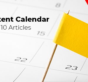 content calendar 10 articles