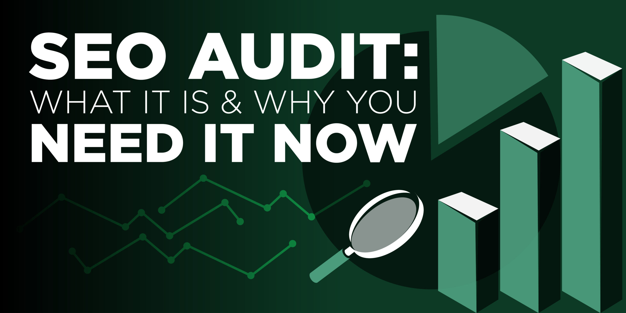 SEO Audit: What It Is & Why You Need It Now
