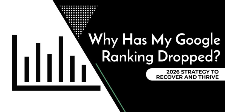 Why Has My Google Ranking Dropped? 2026 Strategy to Recover and Thrive