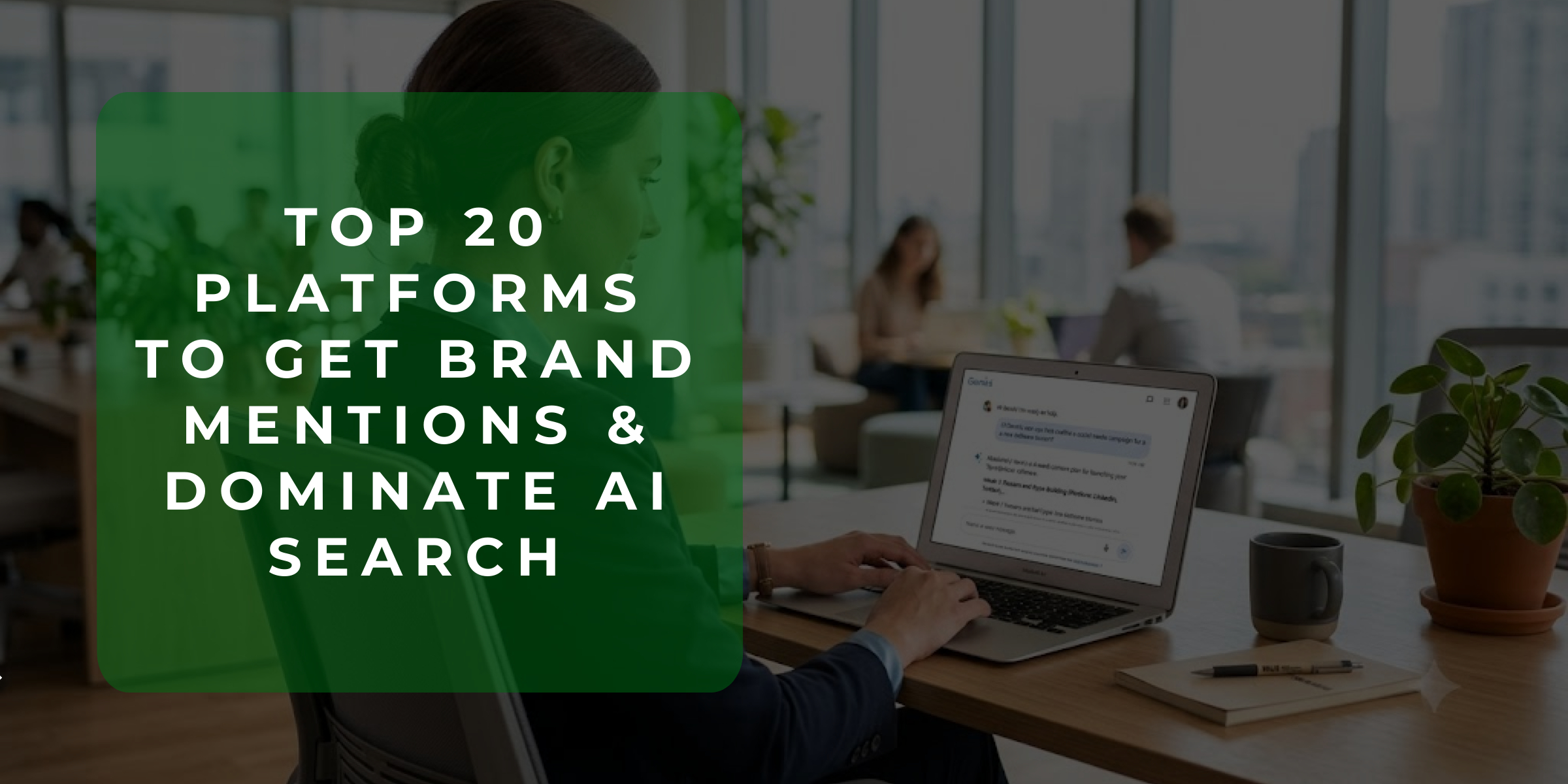 Beyond SEO: The Top 20 Platforms to Get Brand Mentions & Dominate AI Search