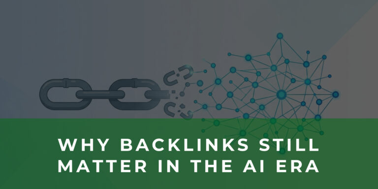 The Evolution of Link Building: Why Backlinks Still Matter in the AI Search Era